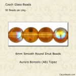 Druk Beads:6mm Topaz, AB [50]