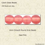 Druk Beads:4mm Pink, Opal [100]