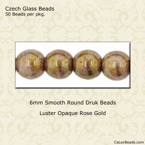 Druk Beads:6mm Rose Gold, Luster Opaque [50]