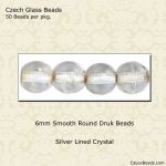 Druk Beads:6mm Crystal, Silver Lined [50]