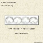 Fire Polished Beads:6mm Aluminum, Mirror [50]