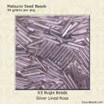 Bugle Beads:#5 2x11mm Rose, Silver Lined [50g]