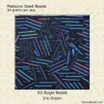 Bugle Beads:#5 2x11mm Green, Iris [50g]
