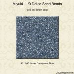 Delica 11/0:0111 Grey, Luster Transparent [5g]