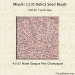 Delica 11/0:1515 Pink Champange, Matte Opaque [5g]
