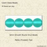 Druk Beads:6mm Teal, Matte [50]