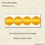 Druk Beads:6mm Topaz, Matte [50]