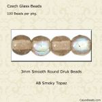 Druk Beads:3mm Smoky Topaz, AB [100]