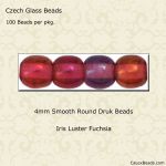 Druk Beads:4mm Fuchsia, Iris Luster [100]