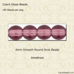 Druk Beads:4mm Amethyst [100]