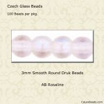 Druk Beads:3mm Rosaline, AB [100]