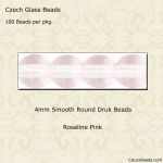 Druk Beads:4mm Rosaline [100]