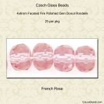 Gem Donut 4x6mm:French Rose, Transparent [25]