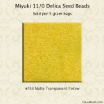 Delica 11/0:0743 Yellow, Matte Transparent [5g]