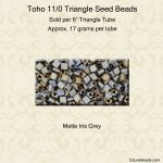Toho Triangle 11/0:Grey, Iris Matte [17g]